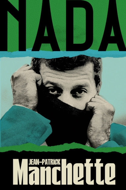 Book cover of 'Nada' by Jean-Patrick Manchette with a black and white photo of a man covering his face.
