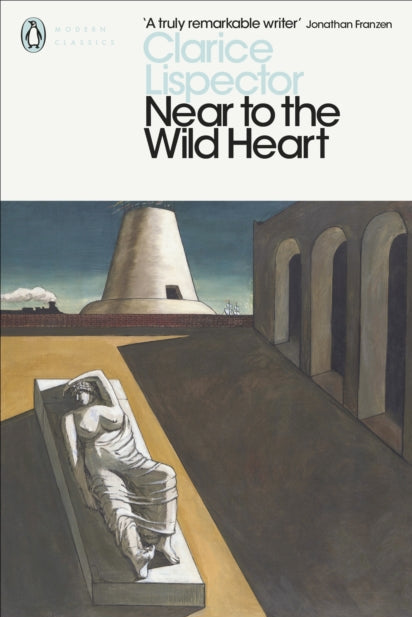 Book cover of 'Near to the Wild Heart' by Clarice Lispector with a statue and architectural design.
