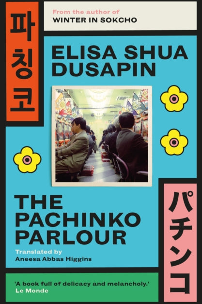 Book cover of 'The Pachinko Parlour' by Elisa Shua Dusapin with a photo of people in a pachinko parlor.
