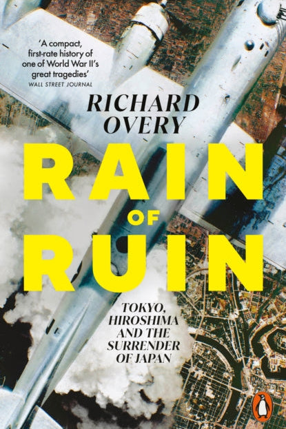 Book cover of 'Rain of Ruin' by Richard Overy with aerial view and bombs.