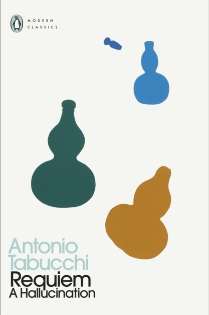 Requiem: A Hallucination - Antonio Tabucchi