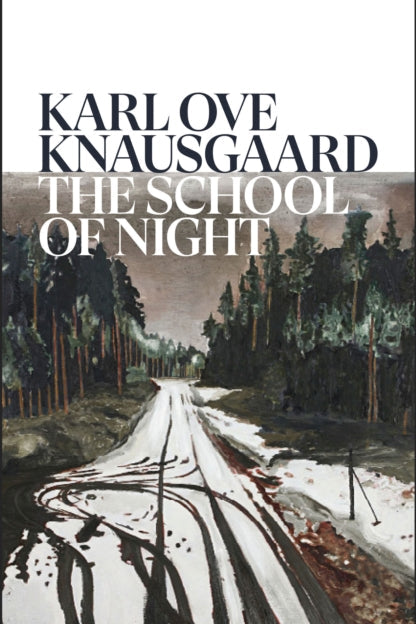 Book cover of 'The School of Night' by Karl Ove Knausgaard with a road and trees illustration.