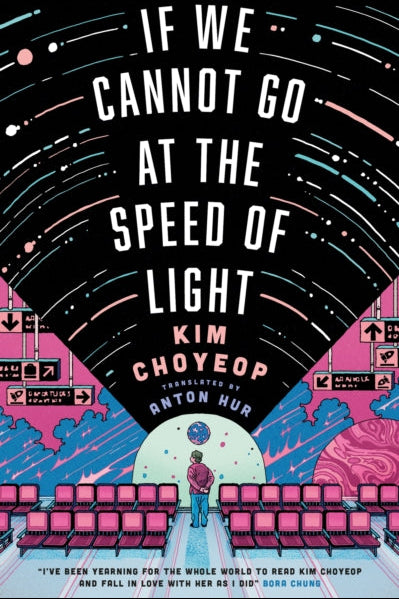 Book cover of 'If We Cannot Go at the Speed of Light' by Kim Choyeop and Anton Hur with a futuristic design.
