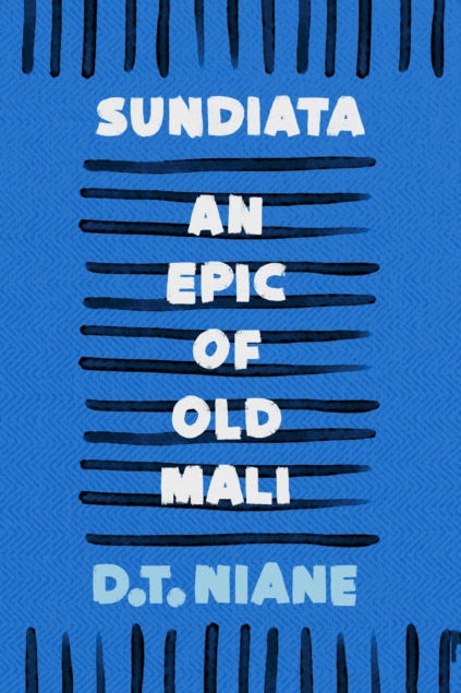 Book cover of 'Sundiata: An Epic of Old Mali' by D.T. Niane with blue background and black text.