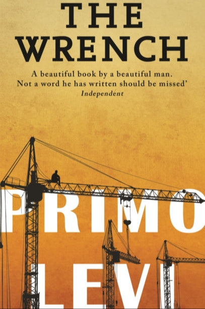 Book cover of 'The Wrench' by Primo Levi with cranes on a yellow background