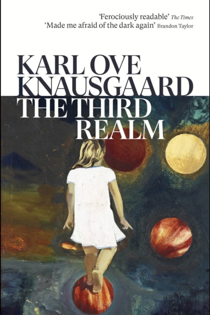 Book cover of 'The Third Realm' by Karl Ove Knausgaard with a person walking on a planet.