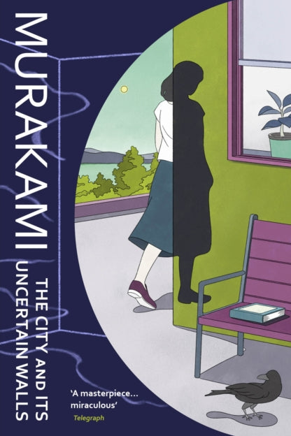 The City and Its Uncertain Walls - Haruki Murakami