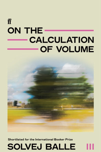 Book cover of 'On the Calculation of Volume' by Solvej Balle with a blurred image of a person and trees.