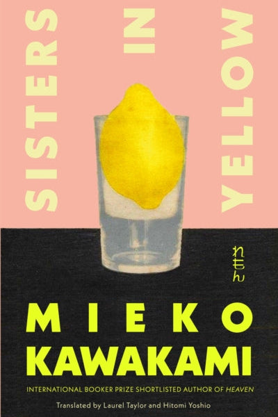 Sisters in Yellow - Mieko Kawakami